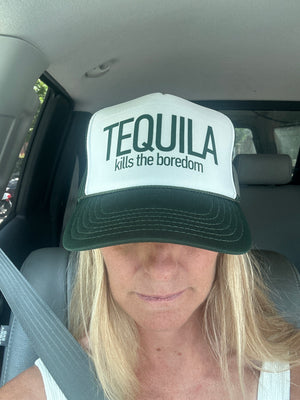 Tequila Kills the Boredom trucker hat