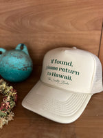 If Found, return to Hawaii trucker hat