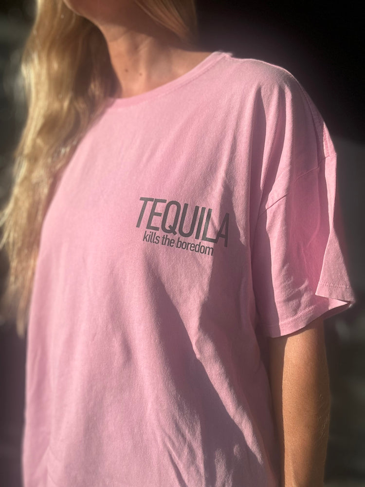 Tequila Kills The Boredom Tee