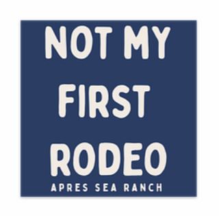 ASR Not My First Rodeo Sticker