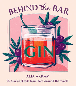 Behind the Bar: Gin book - The Salty BabeBooks