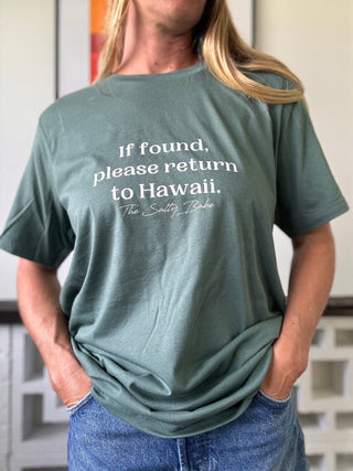 If Found Return To Hawaii Tee - Green Palm | The Salty Babe