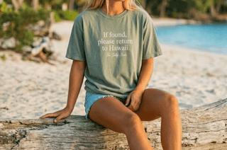 If Found Return To Hawaii Tee - Green Palm - The Salty BabeGraphic Tee Shirts