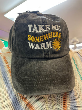 Take Me Somewhere Warm Baseball Hat