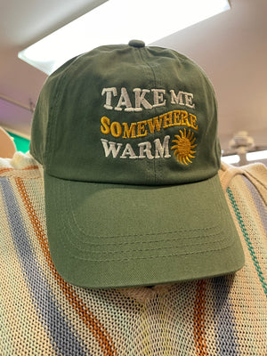 Take Me Somewhere Warm Baseball Hat