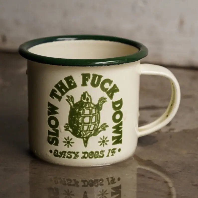 Slow the F Down Enamel Mug - The Salty Babehomegoods