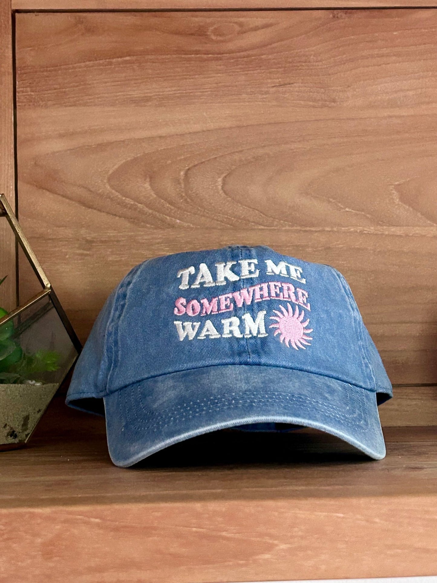 Take Me Somewhere Warm Baseball Hat - The Salty BabeHats