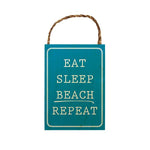 Eat Sleep Beach Repeat Sign