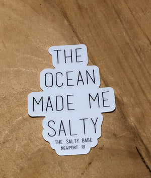 The Ocean Made Me Salty sticker - The Salty Babe