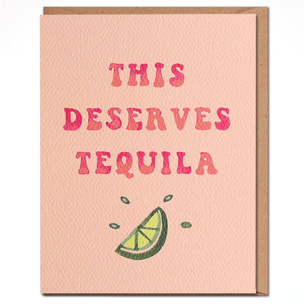 This Deserves Tequila Greeting Card - The Salty BabeGift